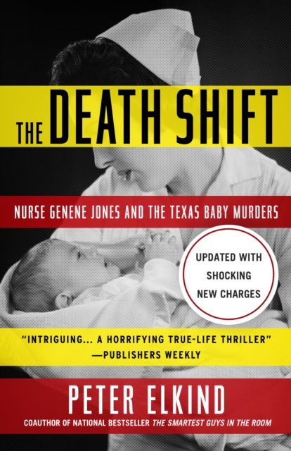 The Death Shift : Nurse Genene Jones and the Texas Baby Murders, EPUB eBook