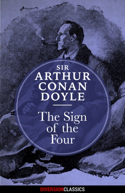 The Sign of the Four (Diversion Classics), EPUB eBook