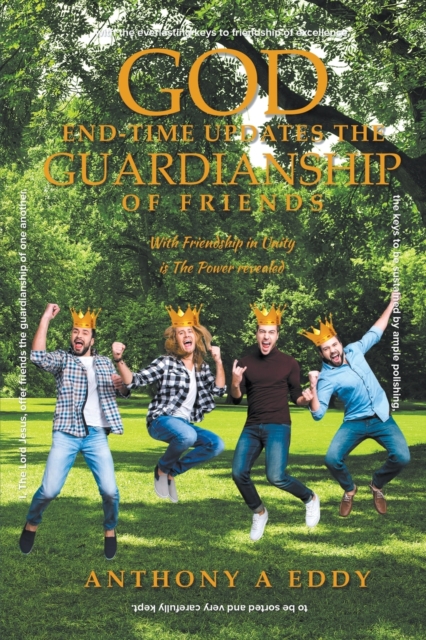 GOD End-time Updates The Guardianship of Friends, Paperback / softback Book