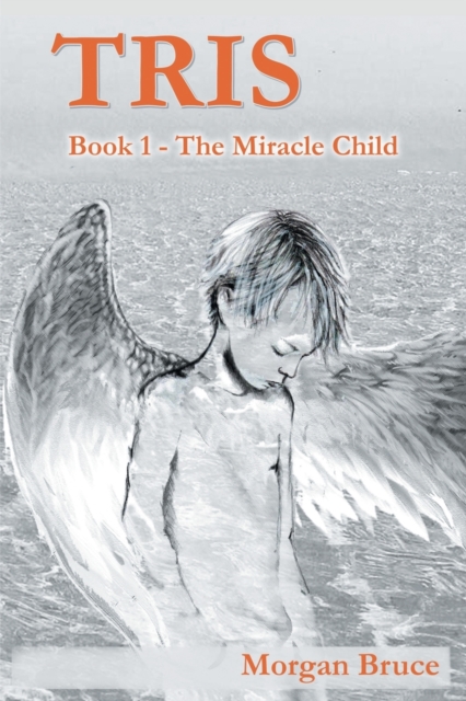 Tris : 1. The Miracle Child, Paperback / softback Book