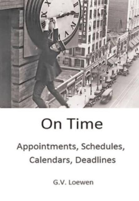 On Time : Appointments, Schedules, Calendars, Deadlines, Hardback Book