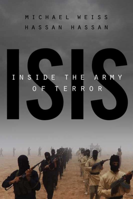Isis: Inside The Army Of Terror : Updated Edition, Paperback / softback Book