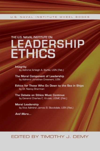 The U.S. Naval Institute on Leadership Ethics : U.S. Naval Institute Wheel Book, Paperback / softback Book