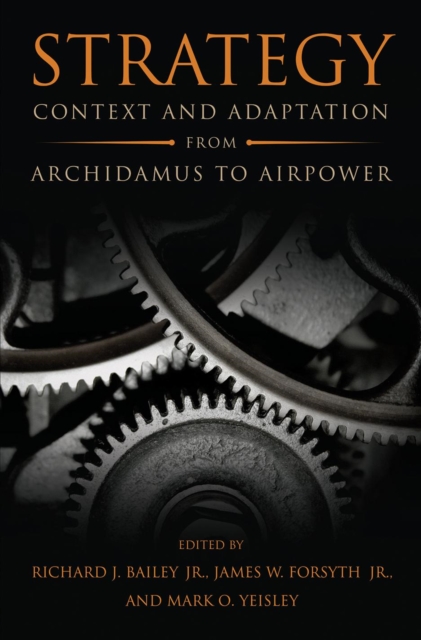 Strategy : Context and Adaptation from Archidamus to Airpower, EPUB eBook