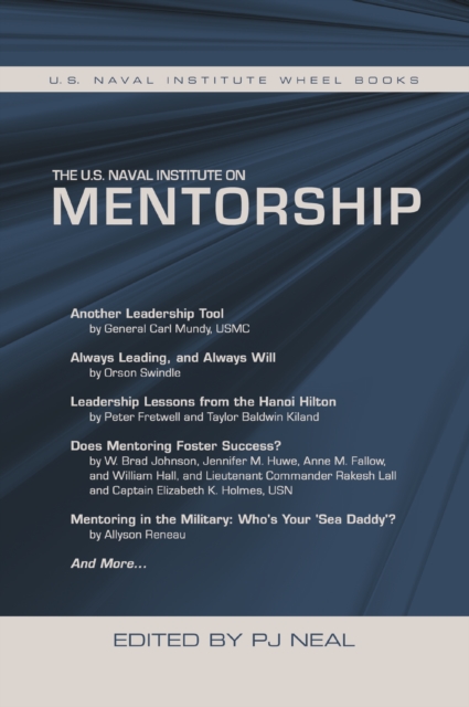 The U.S. Naval Institute on Mentorship : U.S. Naval Institute Wheel Book, EPUB eBook