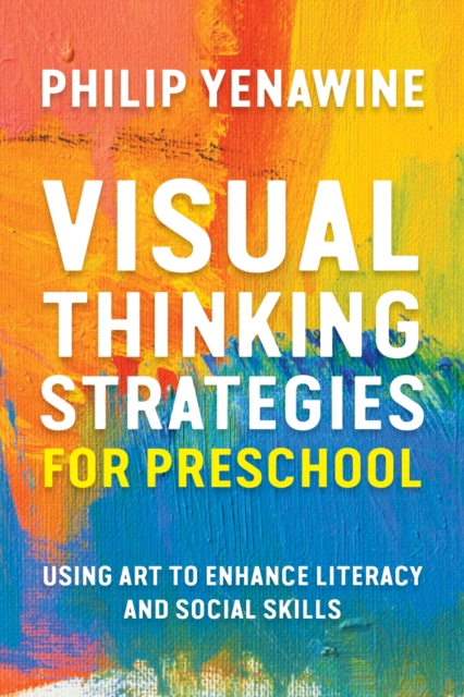 Visual Thinking Strategies for Preschool : Using Art to Enhance Literacy and Social Skills, Paperback / softback Book
