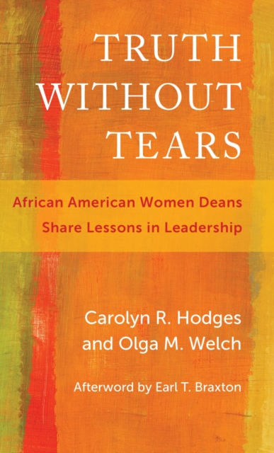 Truth Without Tears : African American Women Deans Share Lessons in Leadership, Paperback / softback Book
