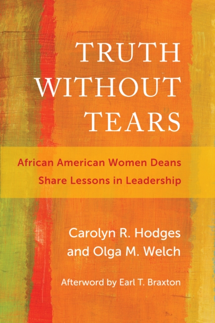 Truth Without Tears : African American Women Deans Share Lessons in Leadership, EPUB eBook