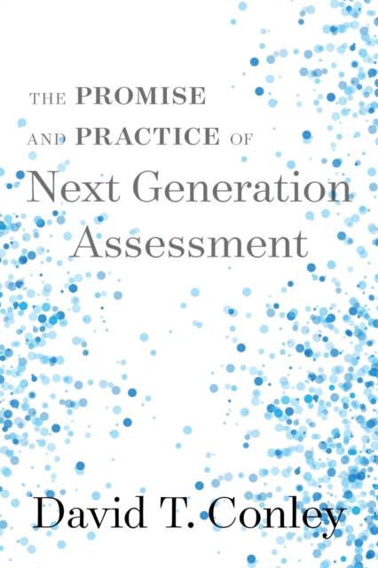 The Promise and Practice of Next Generation Assessment, Paperback / softback Book