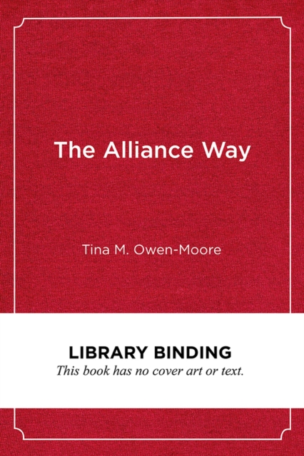 The Alliance Way : The Making of a Bully-Free School, Hardback Book