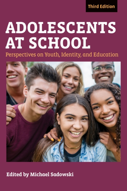 Adolescents at School : Perspectives on Youth, Identity, and Education, Paperback / softback Book