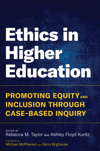 Ethics in Higher Education : Promoting Equity and Inclusion Through Case-Based Inquiry, Paperback / softback Book