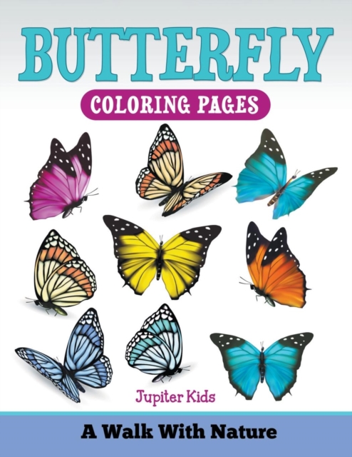 Butterfly Coloring Pages : A Walk with Nature, Paperback / softback Book
