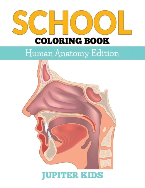 School Coloring Book : Human Anatomy Edition, Paperback / softback Book