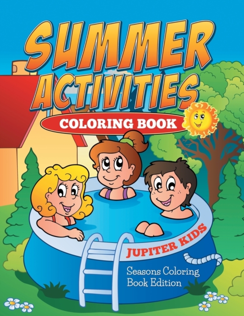 Summer Activities Coloring Book : Seasons Coloring Book Edition, Paperback / softback Book