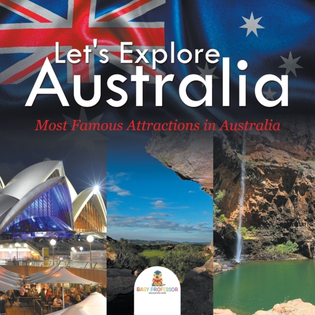 Let's Explore Australia (Most Famous Attractions in Australia), Paperback / softback Book