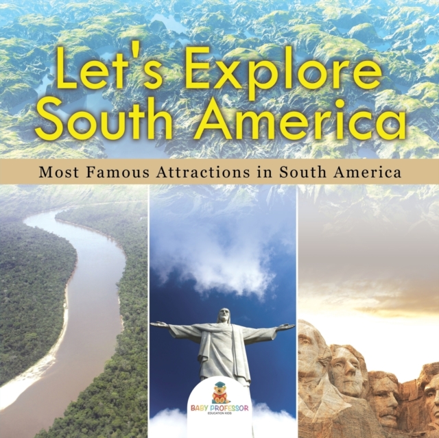 Let's Explore South America (Most Famous Attractions in South America), Paperback / softback Book
