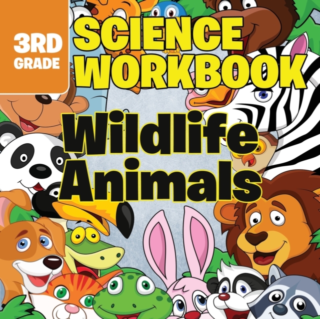 3rd Grade Science Workbooks : Wildlife Animals, Paperback / softback Book