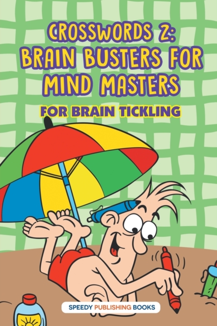 Crosswords 2 : Brain Busters for Mind Masters, Paperback / softback Book
