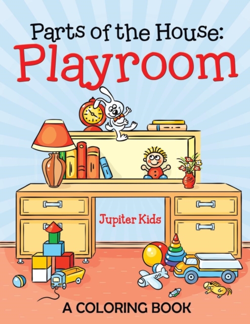 Parts of the House : Playroom (a Coloring Book), Paperback / softback Book