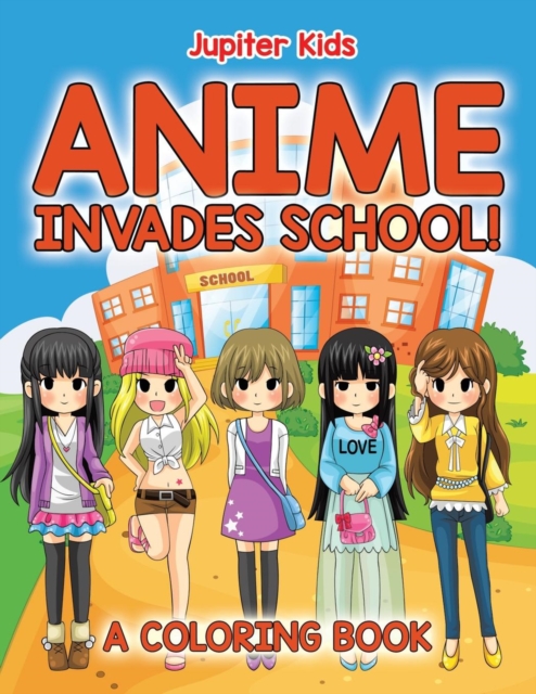 Anime Invades School! (a Coloring Book), Paperback / softback Book