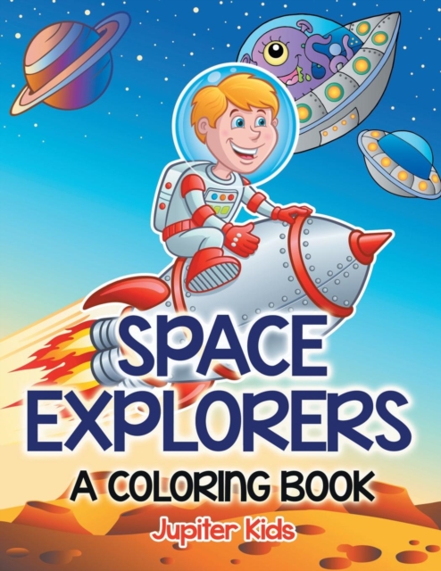 Space Explorers (a Coloring Book), Paperback / softback Book