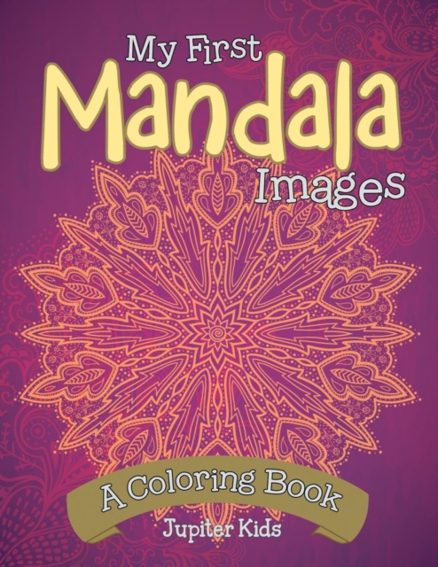 My First Mandala Images (a Coloring Book), Paperback / softback Book