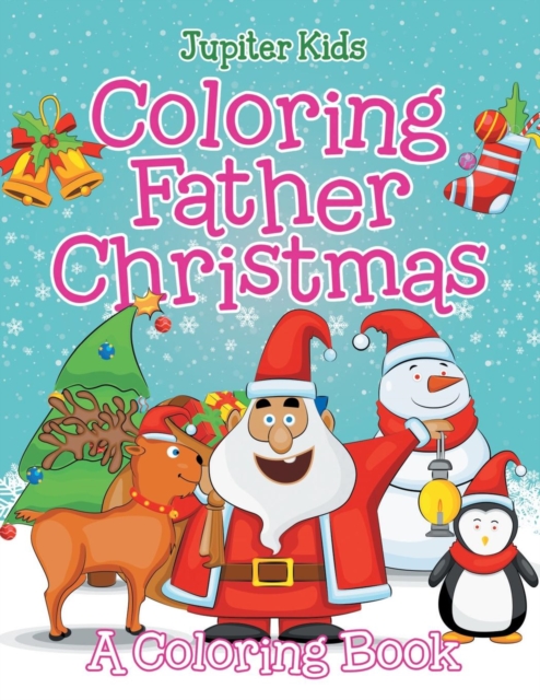 Coloring Father Christmas (a Coloring Book), Paperback / softback Book