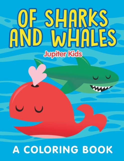 Of Sharks and Whales (a Coloring Book), Paperback / softback Book