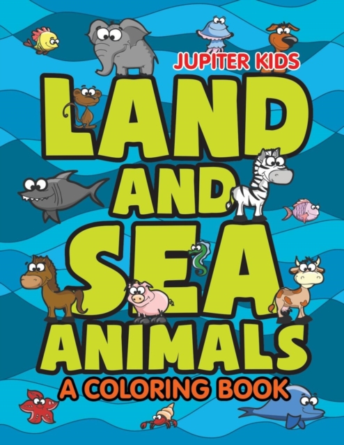 Land and Sea Animals (a Coloring Book), Paperback / softback Book