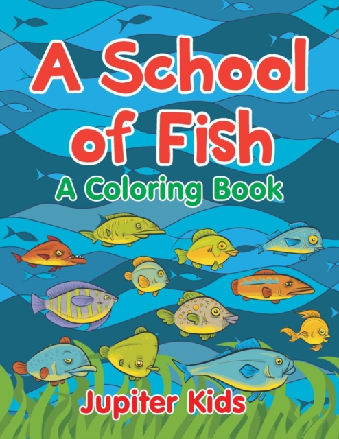 A School of Fish (a Coloring Book), Paperback / softback Book