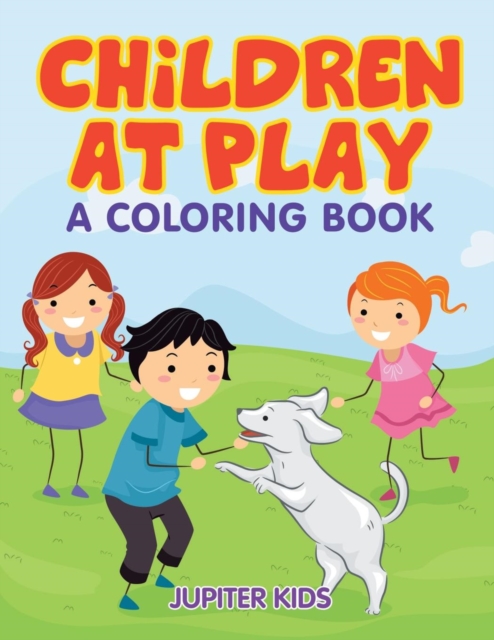 Children at Play (a Coloring Book), Paperback / softback Book