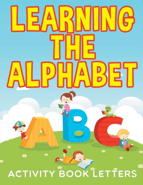 Learning the Alphabet : Activity Book Letters, Paperback / softback Book
