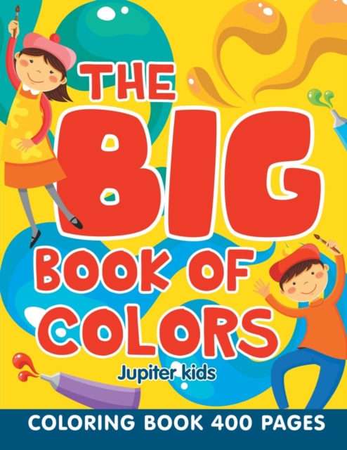The Big Book of Colors : Coloring Book 400 Pages, Paperback / softback Book