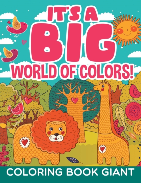 It's a Big World of Colors! : Coloring Book Giant, Paperback / softback Book