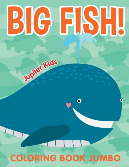 Big Fish! : Coloring Book Jumbo, Paperback / softback Book