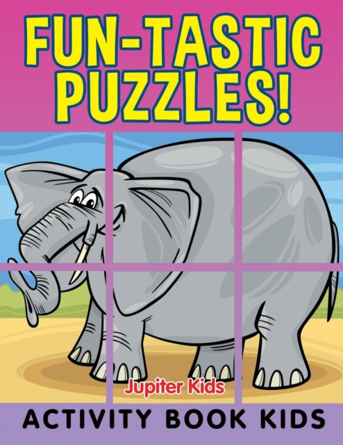 Fun-Tastic Puzzles! : Activity Book Kids, Paperback / softback Book