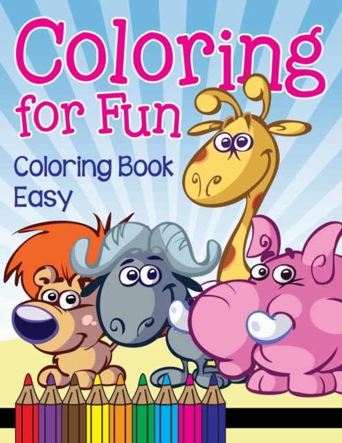 Coloring for Fun : Coloring Book Easy, Paperback / softback Book