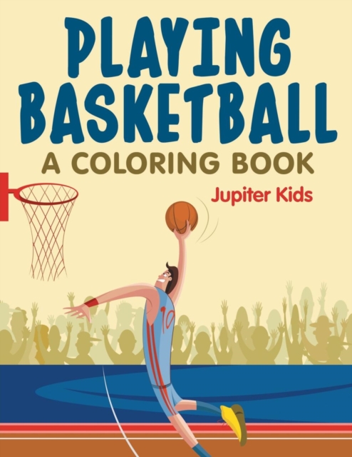 Playing Basketball (a Coloring Book), Paperback / softback Book