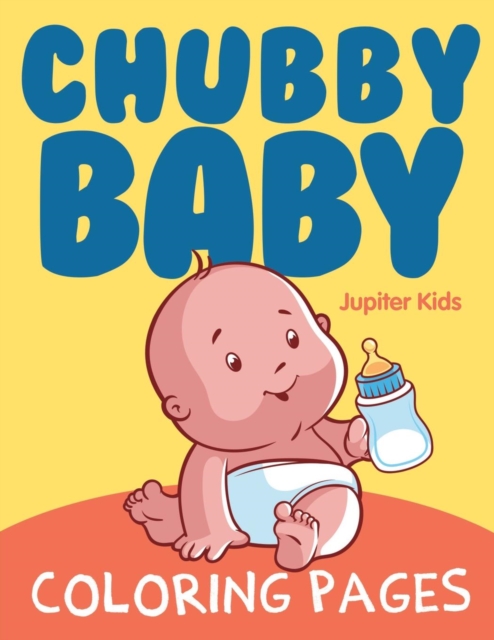 Chubby Baby Coloring Pages, Paperback / softback Book