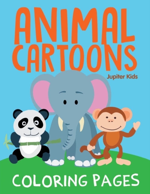 Animal Cartoons Coloring Pages, Paperback / softback Book