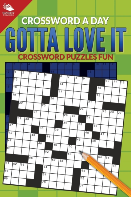 Crossword A Day : Gotta Love It: Crossword Puzzles Fun, Paperback / softback Book