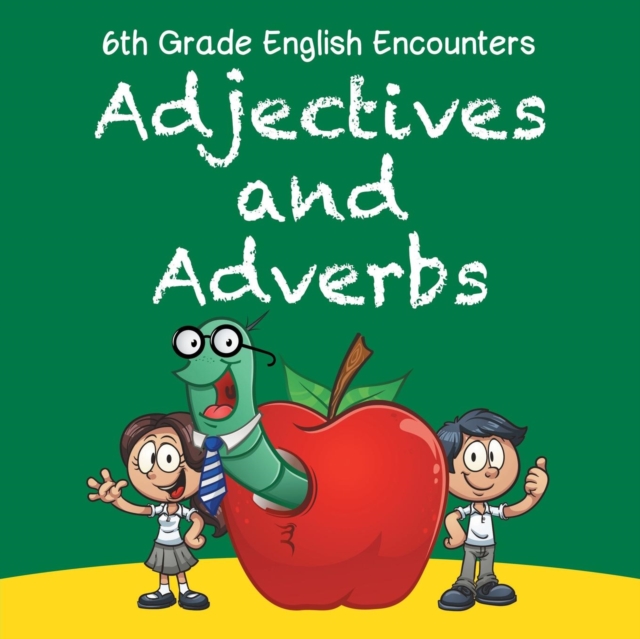 6th Grade English Encounters : Adjectives and Adverbs, Paperback / softback Book