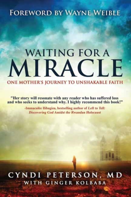 Waiting for a Miracle : One Mother's Journey to Unshakable Faith, Paperback / softback Book