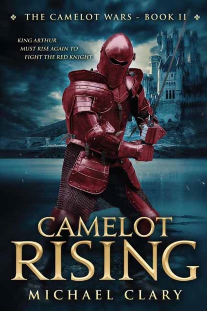 Camelot Rising : The Camelot Wars (Book Two), Paperback / softback Book