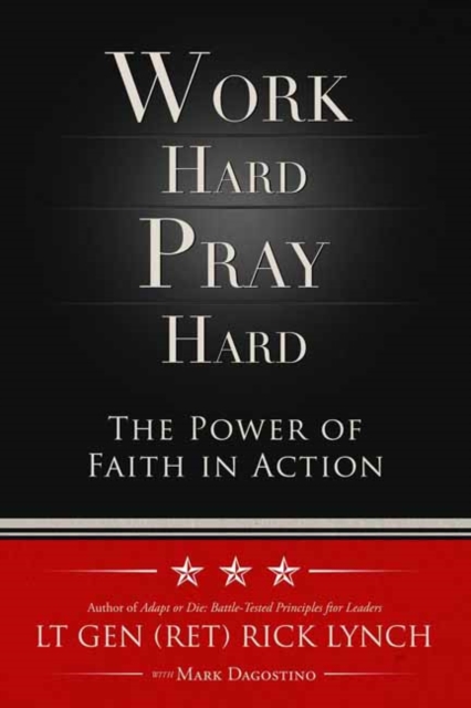 Work Hard, Pray Hard : The Power of Faith in Action, Hardback Book