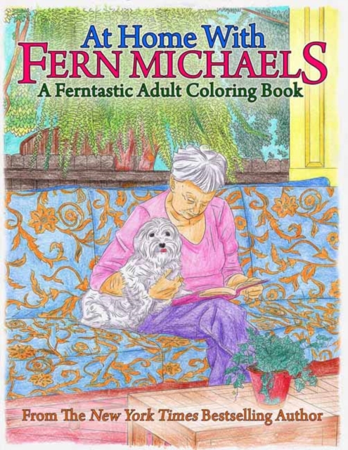 At Home with Fern Michaels : A Ferntastic Adult Coloring Book, Paperback / softback Book