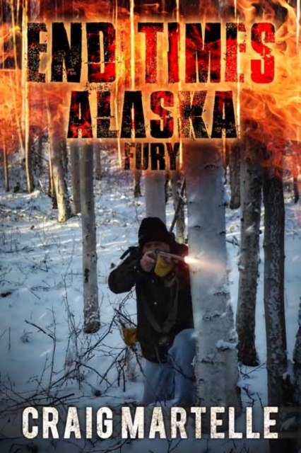 Fury : End Times Alaska Book 4, Paperback / softback Book