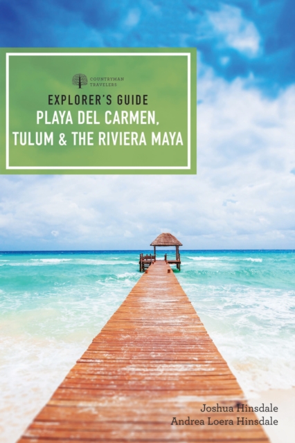Explorer's Guide Playa del Carmen, Tulum & the Riviera Maya, EPUB eBook