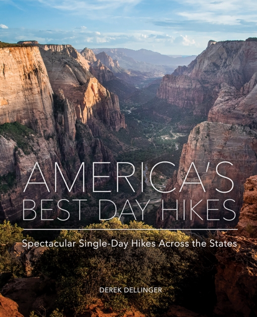 America's Best Day Hikes : Spectacular Single-Day Hikes Across the States, EPUB eBook